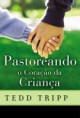 Pastoreando o Coração da Criança